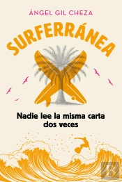Surferranea 3. Nadie Lee La Misma Carta Dos Veces