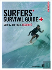 Surfers'Survival Guide, Surfez En Toute Securite