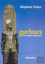 Surfeurs, Le Mythe Imparfait