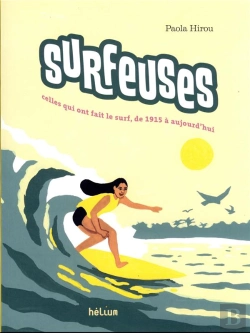 Bertrand.pt - Surfeuses : Celles Qui Ont Fait Le Surf, De 1915 À Aujourd'Hui