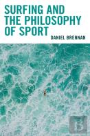 Surfing And The Philosophy Of Sport