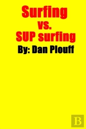 Surfing Vs. Sup Surfing