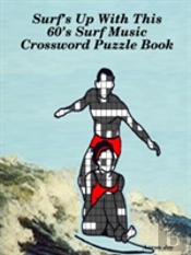 Surf'S Up With This 60'S Surf Music Crossword Puzzle Book