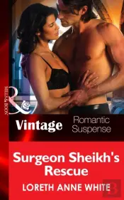 Surgeon Sheik'S Rescue (Mills & Boon Vintage Romantic Suspense) (Sahara Kings, Book 3)