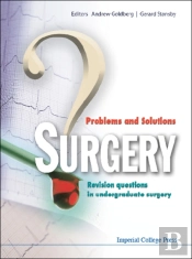Surgery: Problems And Solutions - Revision Questions In Undergraduate Surgery
