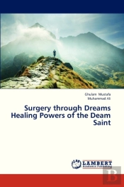 Surgery Through Dreams Healing Powers Of The Deam Saint