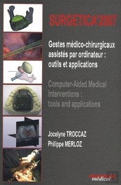 Bertrand.pt - Surgetica 2007 ; Gestes Médico-Chirurgicaux Assistes Par Ordinateur : Outils Et Applications ; Computer-Aided Medical, Interventions : Tools And Applications