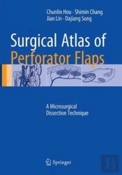 Surgical Atlas Of Perforator Flaps