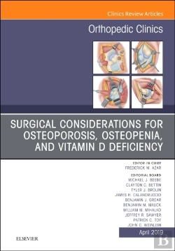 Bertrand.pt - Surgical Considerations For Osteoporosis, Osteopenia, And Vitamin D Deficiency, An Issue Of Orthopedic Clinics