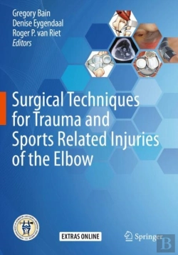 Bertrand.pt - Surgical Techniques For Trauma And Sports Related Injuries Of The Elbow