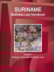 Suriname Business Law Handbook Volume 1 Strategic Information And Basic Laws