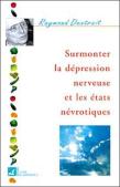 Surmonter La Depression Nerveuse Et Les Etats Nevrotiques
