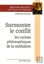 Surmonter Le Conflit : Racines Philosophiques De La Médiation