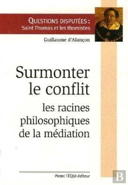 Bertrand.pt - Surmonter Le Conflit : Racines Philosophiques De La Médiation