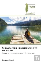 Surmonter Les Difficultes De La Vie