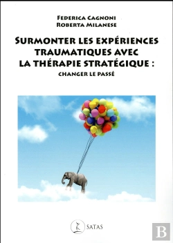 Bertrand.pt - Surmonter Les Experiences Traumatiques Avec La Therapie Strategique