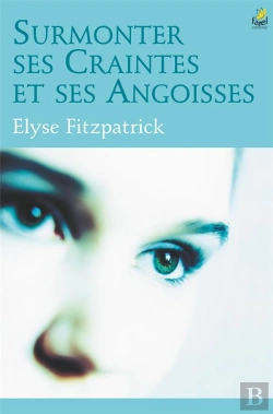 Bertrand.pt - Surmonter Ses Craintes Et Ses Angoisses