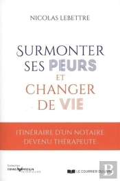 Surmonter Ses Peurs Et Changer De Vie