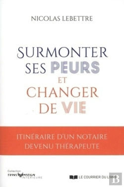 Bertrand.pt - Surmonter Ses Peurs Et Changer De Vie