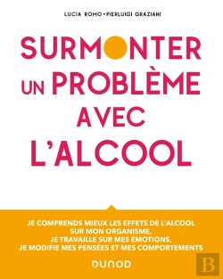 Bertrand.pt - Surmonter Un Problème Avec L'Alcool