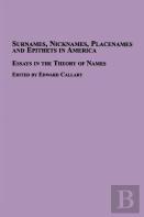 Surnames, Nicknames, Placenames And Epithets In America