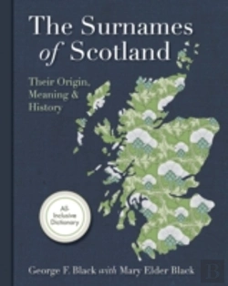 Bertrand.pt - Surnames Of Scotland : Their Origin, Meaning And History
