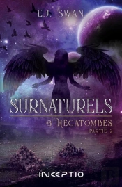 Surnaturels T.3 ; Hécatombes Partie 2