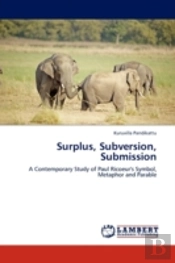 Surplus, Subversion, Submission