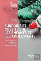 Surpoids Et Obesite Chez Les Enfants Et Les Adolescents - Caracteristiques, Contraintes Et Benefices