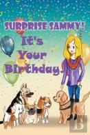 Surprise Sammy! It'S Your Birthday!
