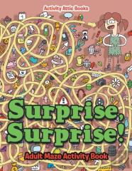 Surprise, Surprise! Adult Maze Activity Book