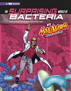 Bertrand.pt - Surprising World Of Bacteria With Max Axiom, Super Scientist: 4d An Augmented Reading Science Experience (Graphic Science 4d)