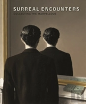 Surreal Encounters: Collecting The Marvellous