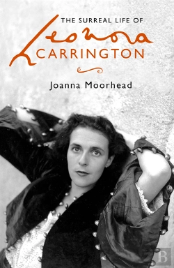 Bertrand.pt - Surreal Life Of Leonora Carrington