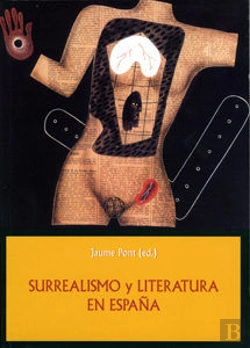 Bertrand.pt - Surrealismo Y Literatura En España.