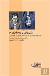 Surrealist, Lover, Resistant: Collected Poems - Arc Classic Translations
