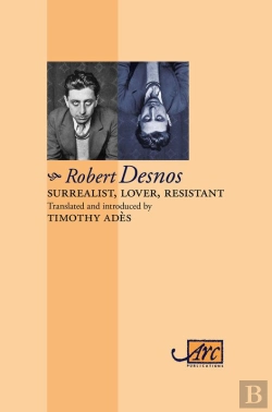 Bertrand.pt - Surrealist, Lover, Resistant: Collected Poems - Arc Classic Translations