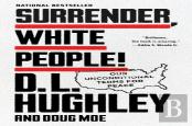 Surrender, White People!