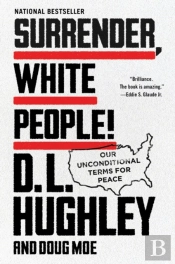 Surrender, White People!
