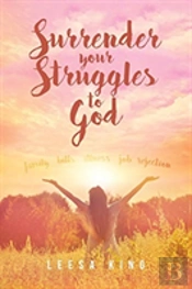 Surrender Your Struggles To God