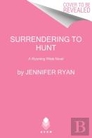 Surrendering To Hunt