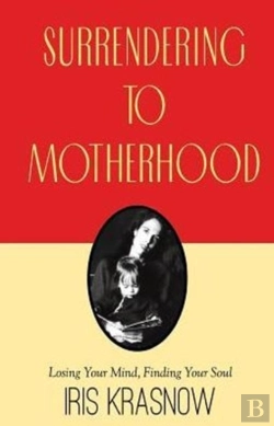 Bertrand.pt - Surrendering To Motherhood: Losing Your