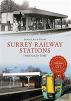 Surrey Railway Stations Through Time