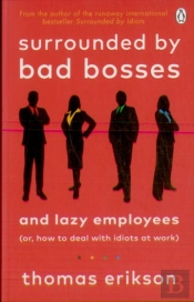 Surrounded By Bad Bosses And Lazy Employees