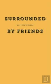 Surrounded By Friends