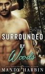 Surrounded By Woods