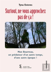 Surtout Ne Vous Approchez Pas De Ça ! Mon Bourreau, Un Prédateur D'Un Autre Temps, D'Une Autre Époque !