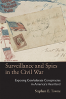 Surveillance And Spies In The Civil War