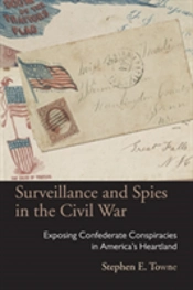 Surveillance And Spies In The Civil War