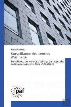 Bertrand.pt - Surveillance Des Centres D'Usinage - Surveillance Des Centres D'Usinage Par Approche Cyclostationnai